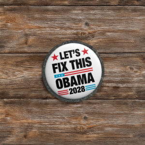 Let's Fix This Obama 2028 Pin Button