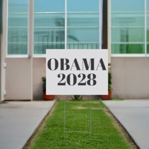 Obama 2028, Gift for Activists, Political Campaign Yard Sign