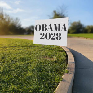 Obama 2028, Gift for Activists, Political Campaign Yard Sign