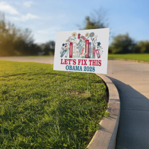 Obama 2028 Let's Fix This Floral Book Yard Sign