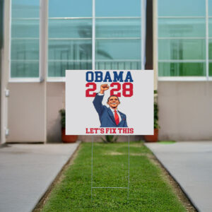 Obama 2028 Let's Fix This, Funny Vote Hope Change Yard Sign