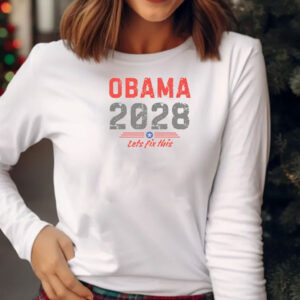 Obama 2028 Let's Fix This, Presidential Election Shirt