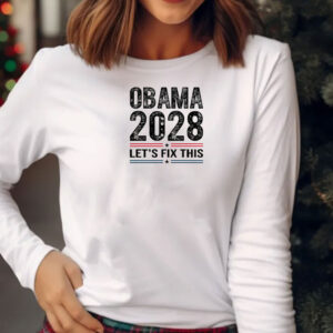 Obama 2028 Let's Fix This Shirt