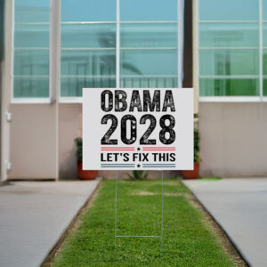 Obama 2028 Let's Fix This Yard Sign