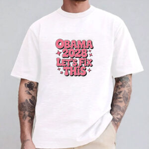 Obama 2028, Obama 48th, Obama 2028 Let's Fix This T-shirt