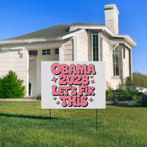 Obama 2028, Obama 48th, Obama 2028 Let's Fix This Yard Sign