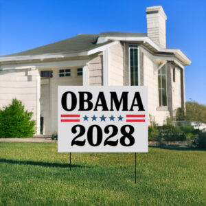 Obama 2028 Presidential Election Yard Sign
