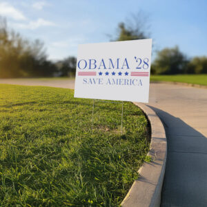 Obama 2028 Save America, Funny Political Democrat Yard Sign