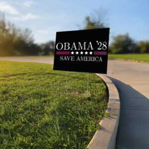 Obama 2028 Save America Yard Sign