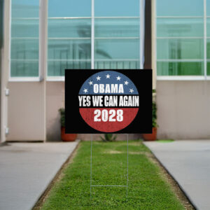 Obama 2028 Sign, Yes We Can Again Yard Sign