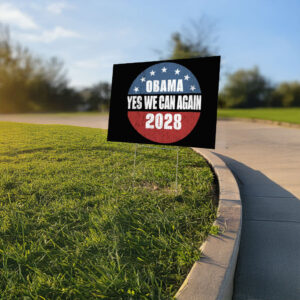 Obama 2028 Sign, Yes We Can Again Yard Sign