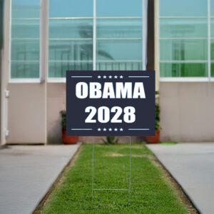 Obama 2028 They made the rules we will play Yard Sign