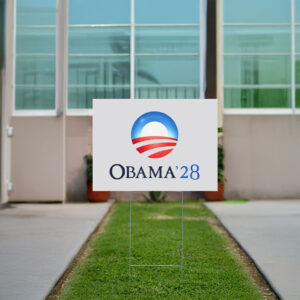 Obama 28 Barack Obama 2028 Campaign Yard Sign