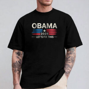 Obama Stars 2028 Lets Fix This T-Shirt