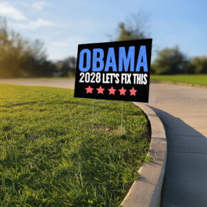 President Obama 2028 Let's Fix This Yard Sign