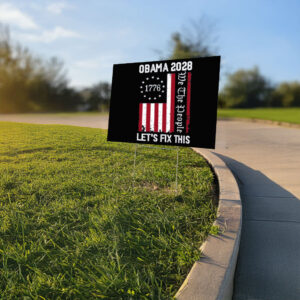 We The People, Obama 2028 Let's Fix This Yard Sign