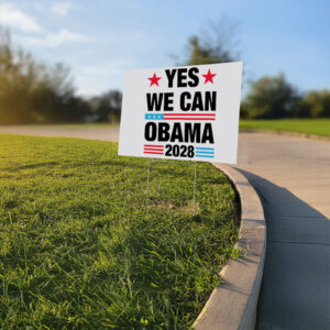 Yes We Can Obama 2028 Yard Sign