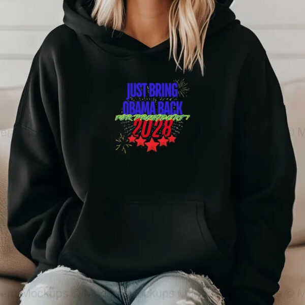 Just Bring Obama Back 2028 Shirt