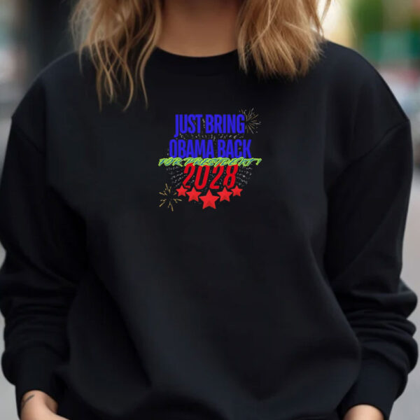 Just Bring Obama Back 2028 Shirt