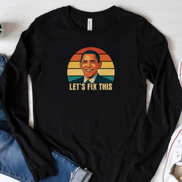 Let's Fix This Obama 2028-Vote Obama Shirt