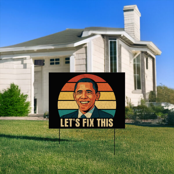 Let's Fix This Obama 2028-Vote Obama Yard Sign
