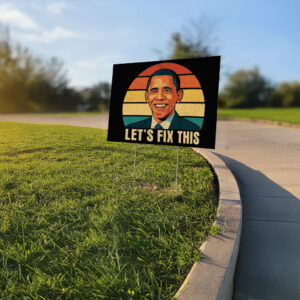 Let's Fix This Obama 2028-Vote Obama Yard Sign