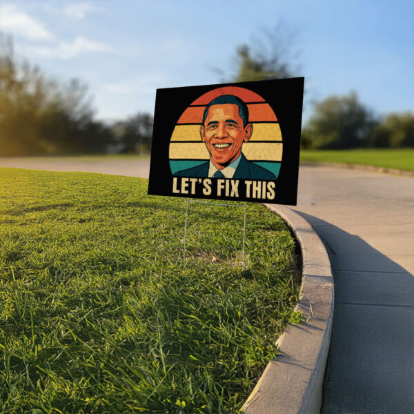Let's Fix This Obama 2028-Vote Obama Yard Sign