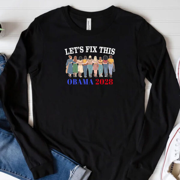 Let’s Fix This Political, Obama 2028 Shirt
