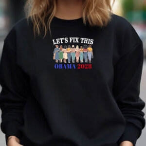 Let’s Fix This Political, Obama 2028 Shirt