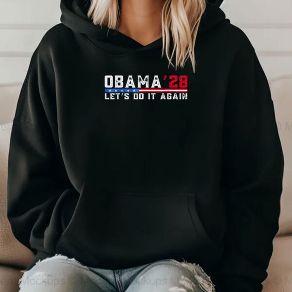 Obama 2028 Lets Do it Agsin Obama For President 2028 Shirt