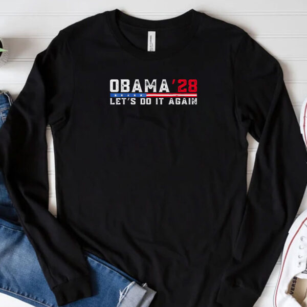 Obama 2028 Lets Do it Agsin Obama For President 2028 Shirt