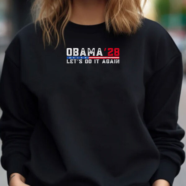 Obama 2028 Lets Do it Agsin Obama For President 2028 Shirt