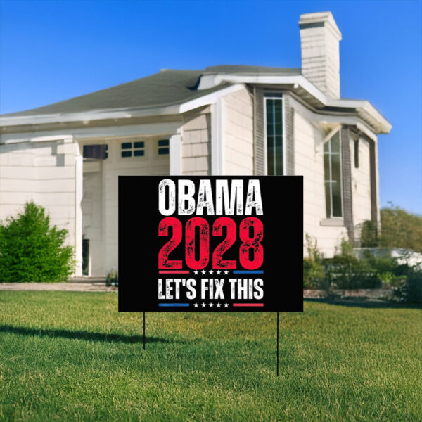 Obama 2028 Let’s Fix This, Political Campaign Yard Sign