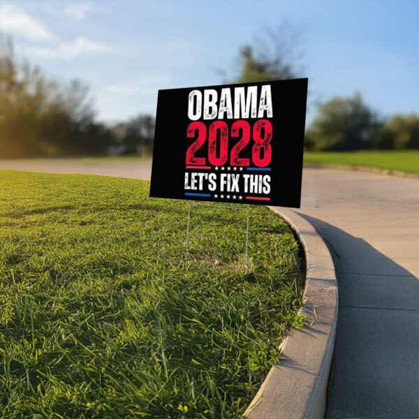 Obama 2028 Let’s Fix This, Political Campaign Yard Sign