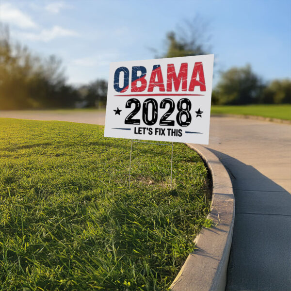 Obama 2028, Let's Fix This Retro Political Yard Sign