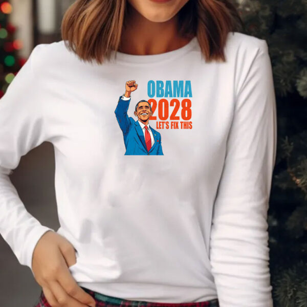 Obama 2028 Let's Fix This Shirt, Obama 2028 Shirt