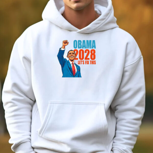 Obama 2028 Let's Fix This Shirt, Obama 2028 Shirt
