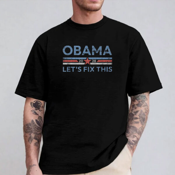 Obama 2028 Let's Fix This Shirts, Retro Political Shirt
