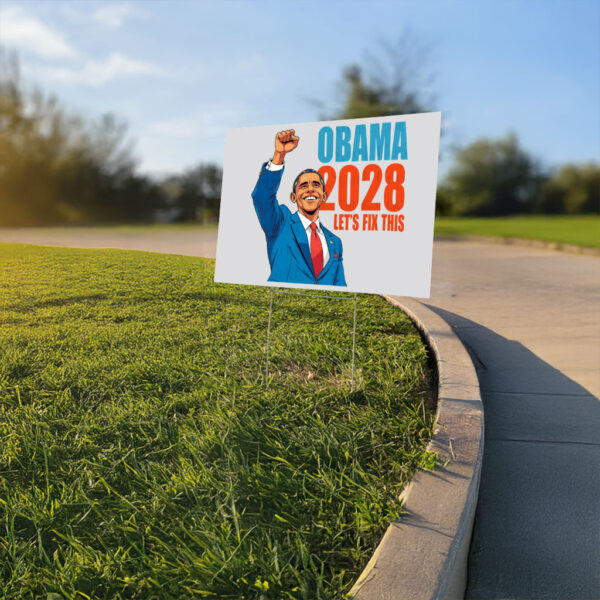 Obama 2028 Let's Fix This Yard Signs, Obama 2028 Yard Sign