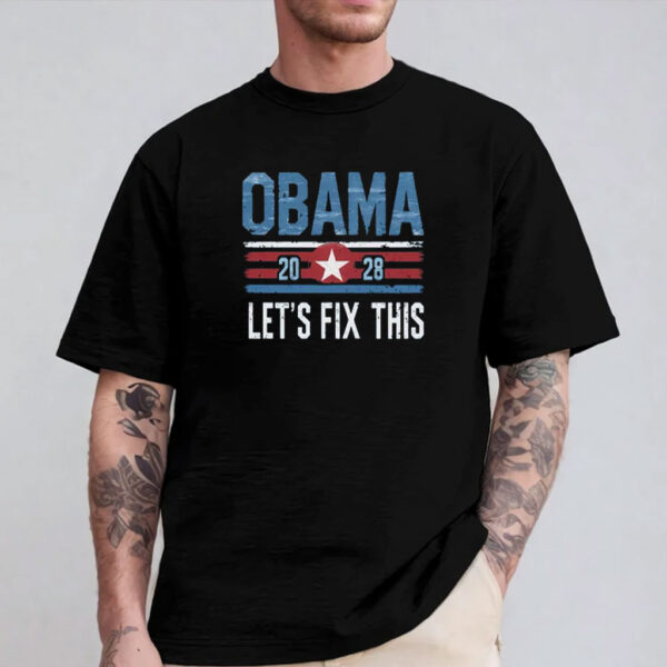 Obama 2028 Let's Fix This, usa Shirt