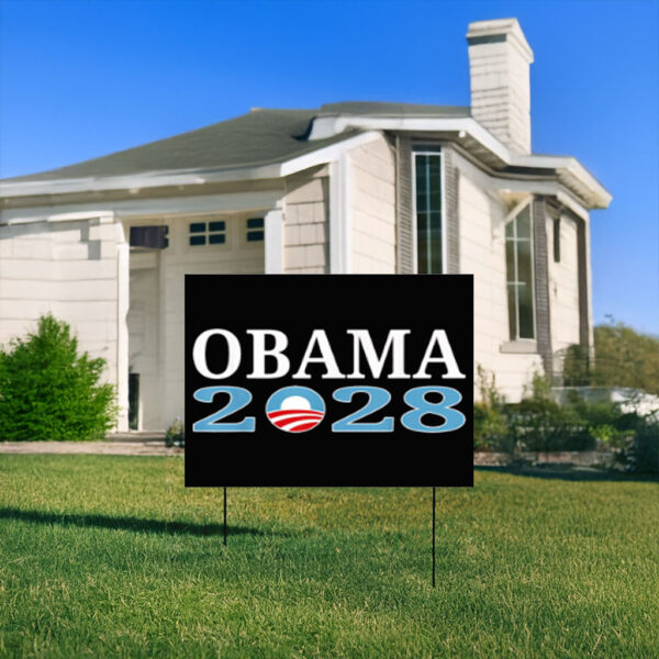 Obama 2028 Obama For President 2028 Yard Sign