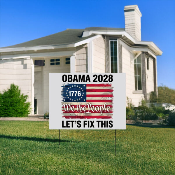 Obama 2028 Yard Sign, Obama 2028 Let's Fix This Yard Signs