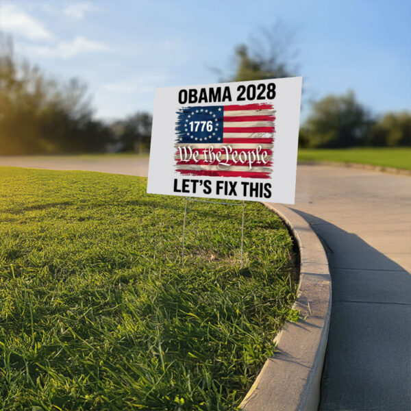 Obama 2028 Yard Sign, Obama 2028 Let's Fix This Yard Signs
