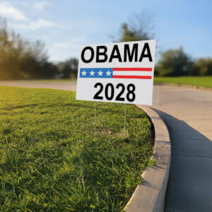 Obama 2028 Yard Sign, Presidential Election Yard Sign