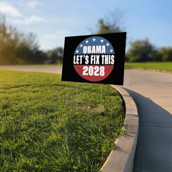Obama 2028 Yard SignObama Let's Fix This Yard Sign