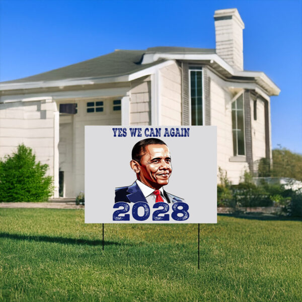 Vote Obama, Yes We Can Again Obama 2028 Yard Sign