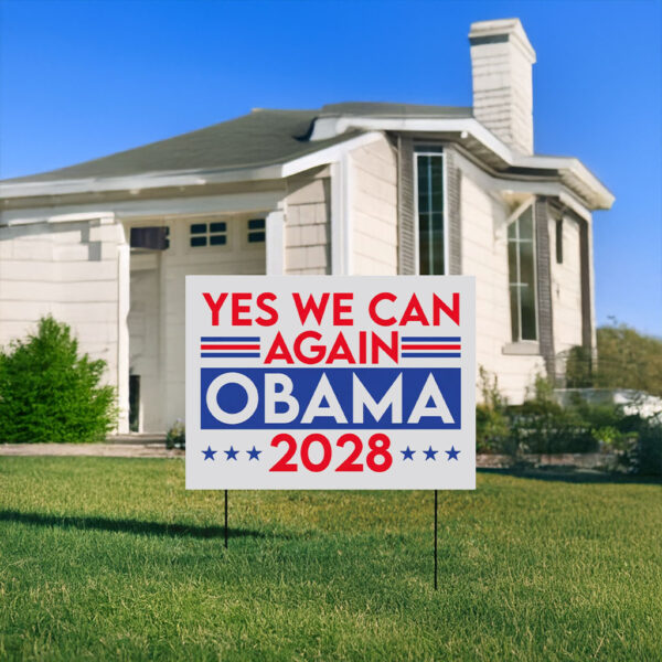 Yes We Can Again Obama 2028 Let's Fix This Yard Sign