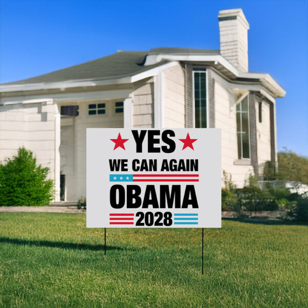 Yes We Can Again Obama 2028, Vote Obama Yard Sign