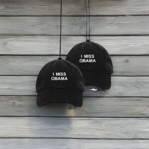 I Miss Obama Embroidered Cap – Adjustable Cotton Dad Hat