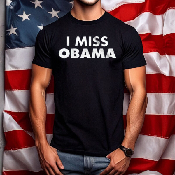 I Miss Obama Unisex T-Shirt – Nostalgic Barack Obama Shirt